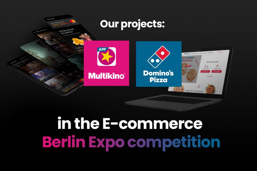 Multikino Mobile App and the new platform for Domino’s Pizza in the eCommerce Berlin Expo competition